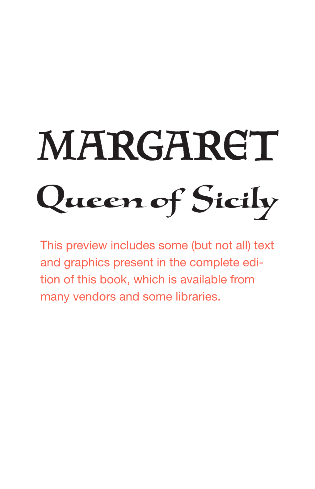 MARGARET, QUEEN of SICILY from Barcelona, and Then As a Cornerstone of the Spanish Em- Pire