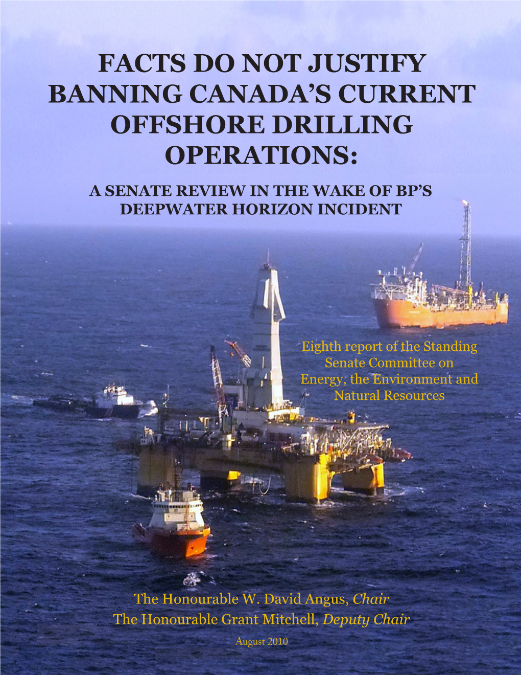 Facts Do Not Justify Banning Canada's Current Offshore Drilling Operations