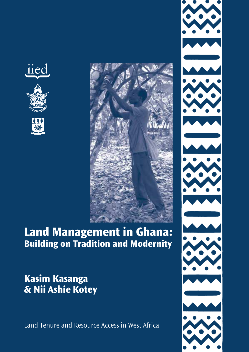 Land Management in Ghana: Building on Tradition and Modernity