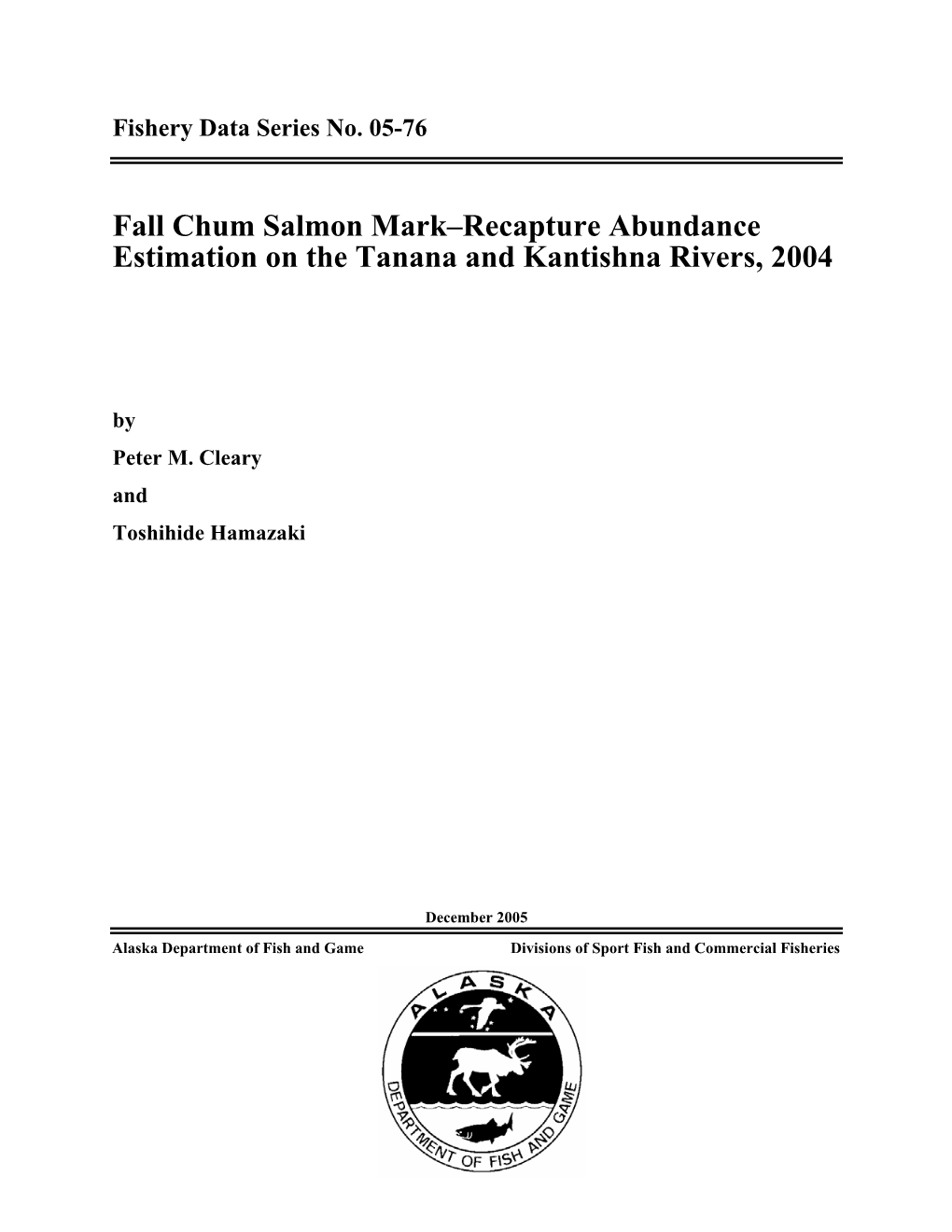 Fall Chum Salmon Mark–Recapture Abundance Estimation on the Tanana and Kantishna Rivers, 2004