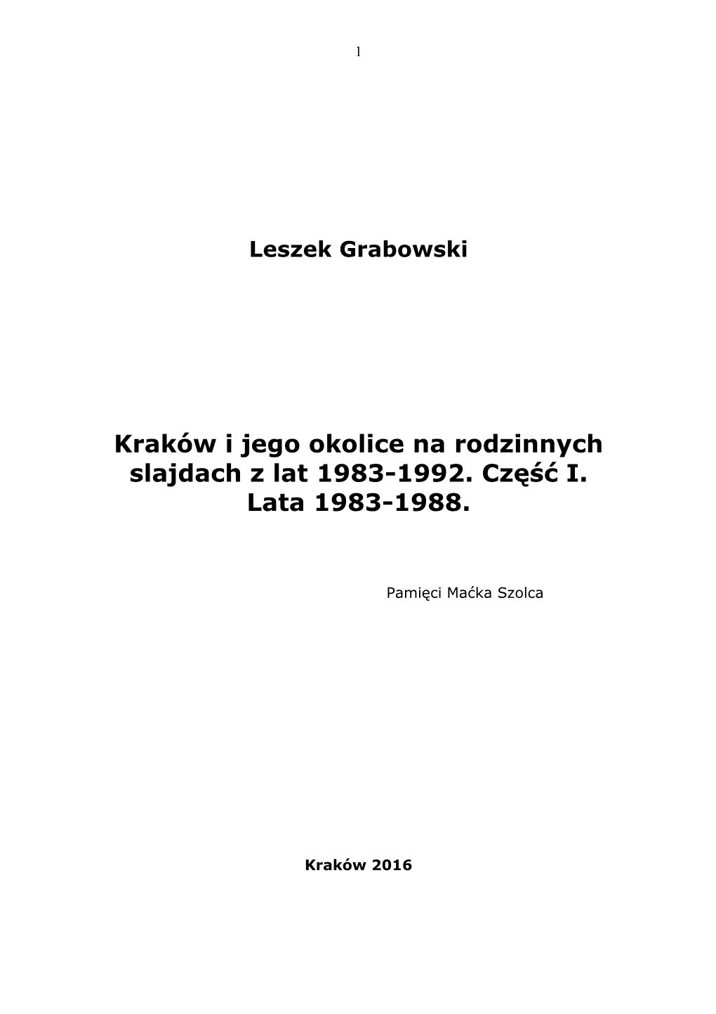 Krakow I Jego Okolice Na Rodzinnych Slajdach Z Lat 1983-1992.Część I