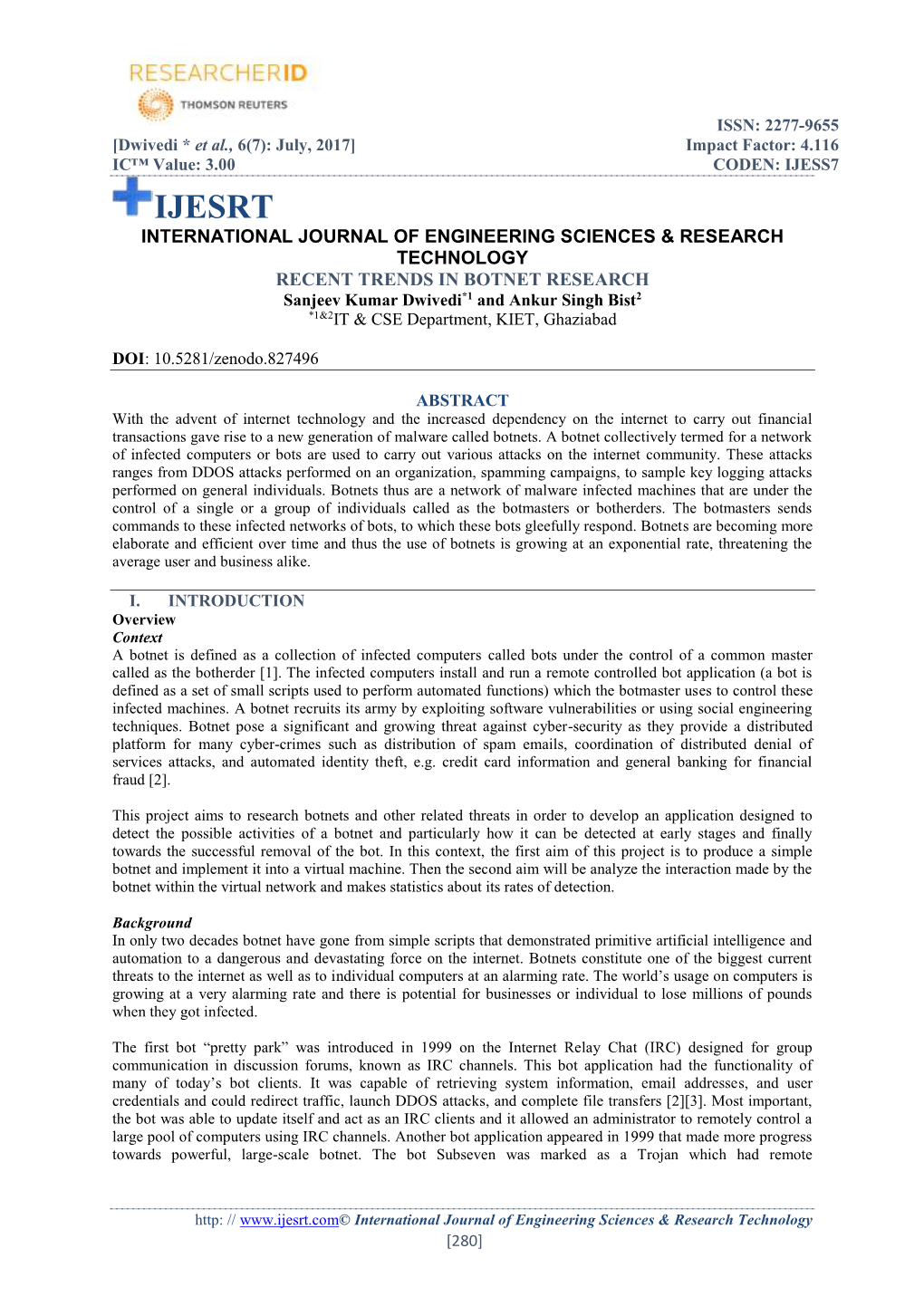 RECENT TRENDS in BOTNET RESEARCH Sanjeev Kumar Dwivedi*1 and Ankur Singh Bist2 *1&2IT & CSE Department, KIET, Ghaziabad