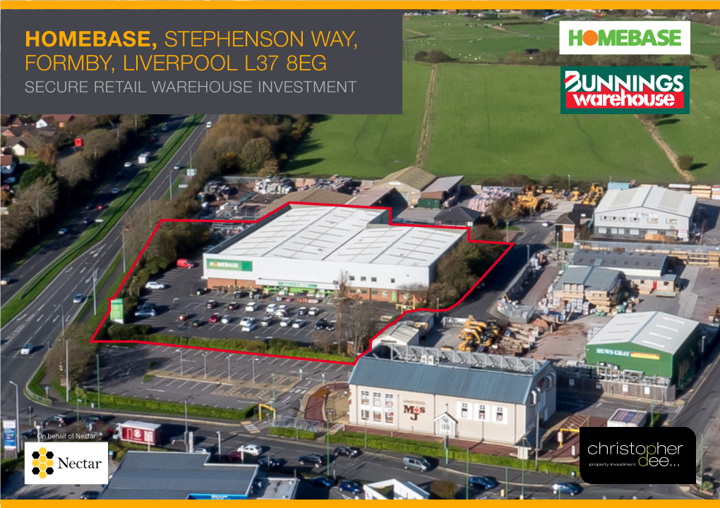 Homebase, Stephenson Way, Formby, Liverpool L37 8Eg Secure Retail Warehouse Investment