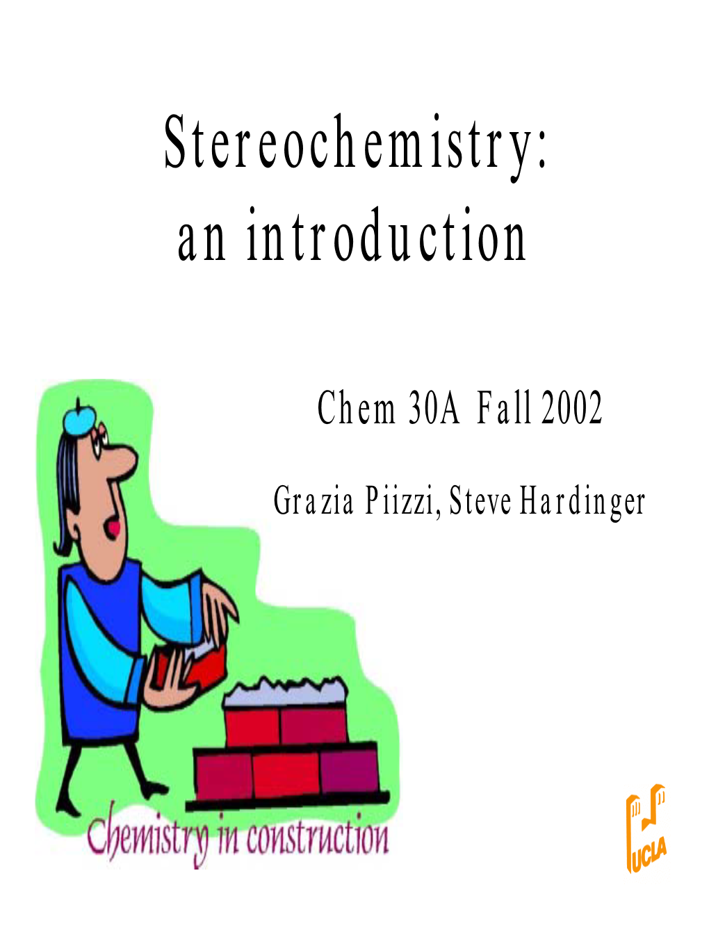 Stereochemistry: an Introduction