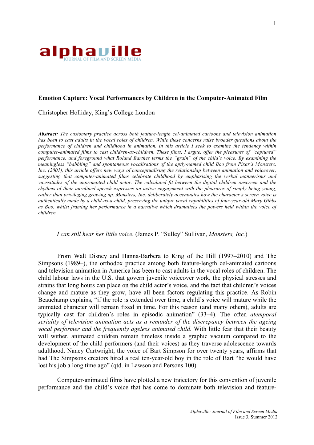 1 Emotion Capture: Vocal Performances by Children in the Computer-Animated Film Christopher Holliday, King's College London I