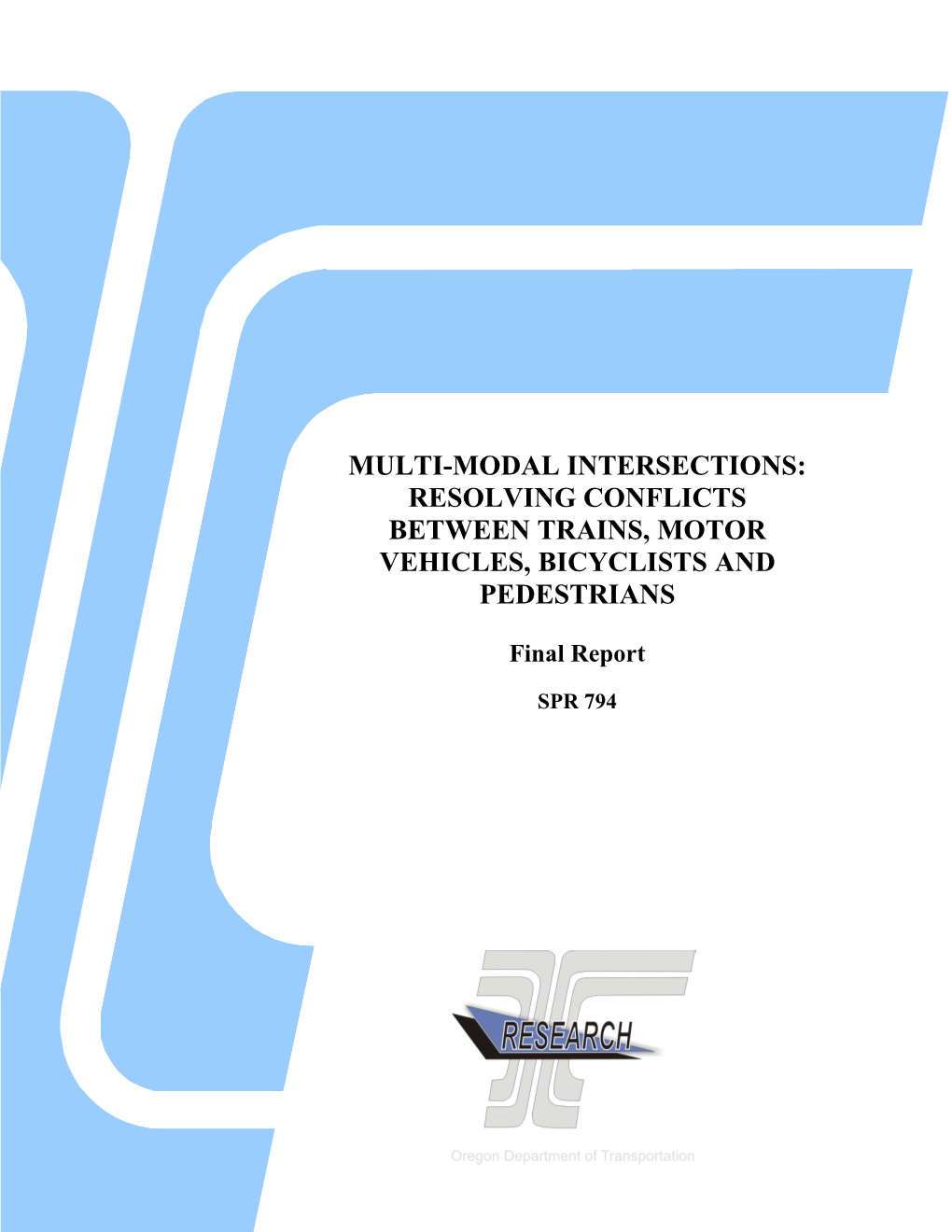 Multi-Modal Intersections: Resolving Conflicts Between Trains, Motor Vehicles, Bicyclists and Pedestrians