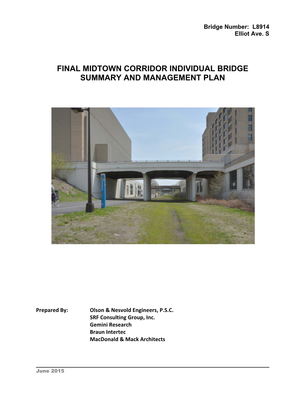 Bridge Report Was Prepared for Each Bridge in the Minnesota Local Historic Bridge Study