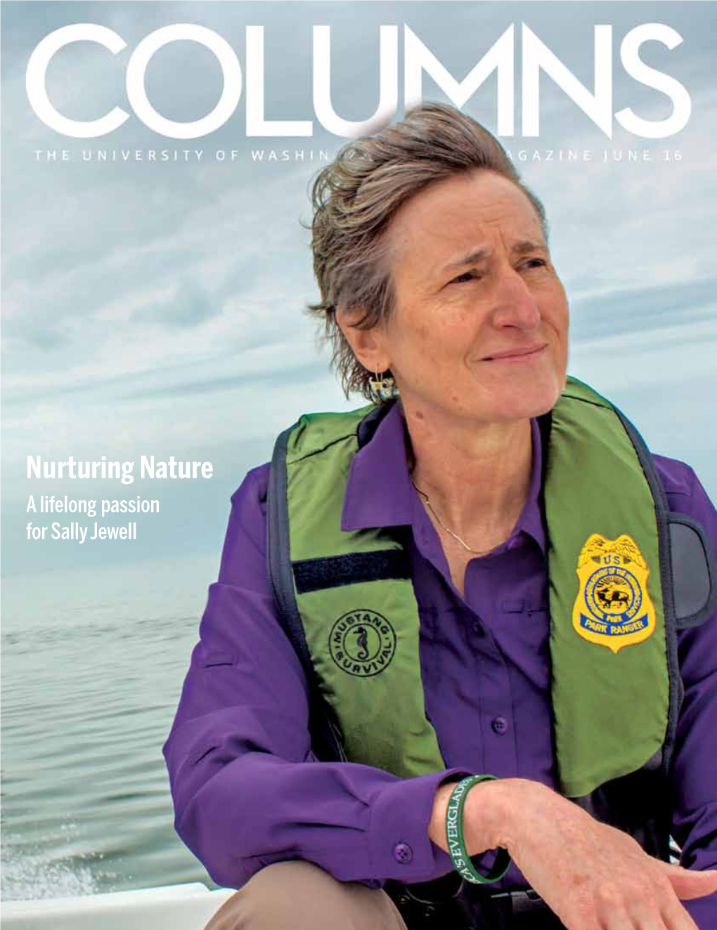 Nurturing Nature a Lifelong Passion for Sally Jewell PASSION NEVER RESTS