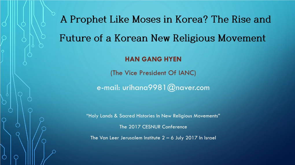 Prophet Like Moses in Korea? the Rise and Future of a Korean New Religious Movement