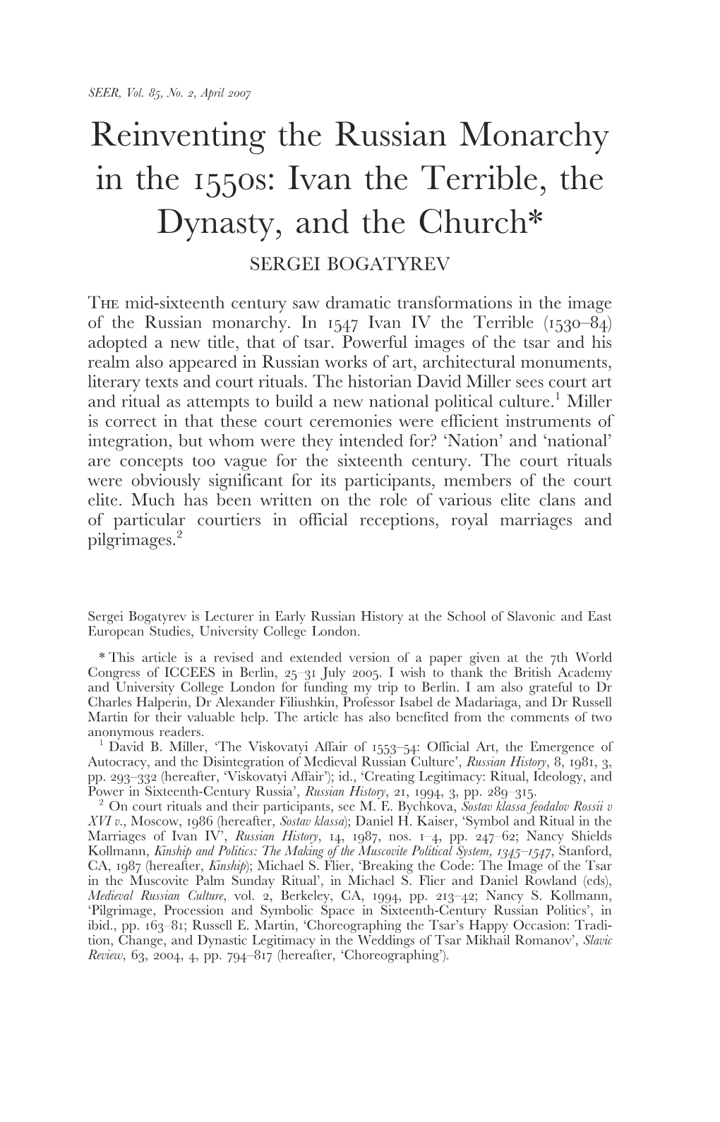 Reinventing the Russian Monarchy in the 1550S: Ivan the Terrible, the Dynasty, and the Church* SERGEI BOGATYREV