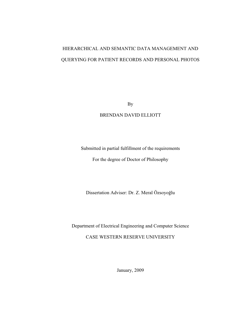 HIERARCHICAL and SEMANTIC DATA MANAGEMENT and QUERYING for PATIENT RECORDS and PERSONAL PHOTOS by BRENDAN DAVID ELLIOTT Submit