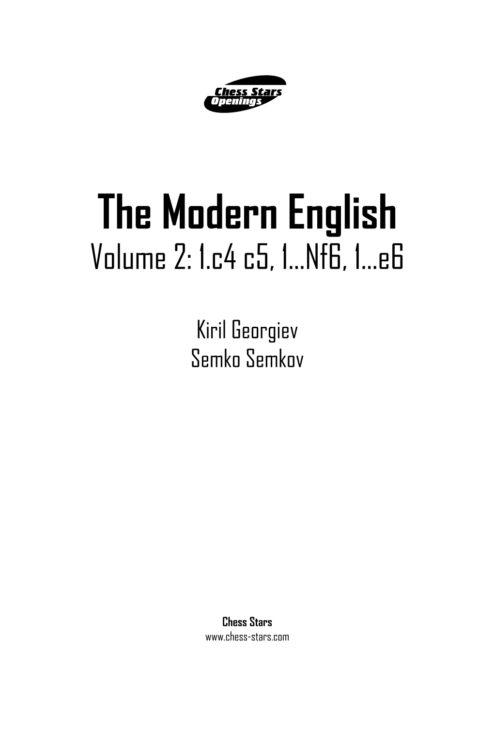 The Modern English Volume 2: 1.C4 C5, 1...Nf6, 1...E6