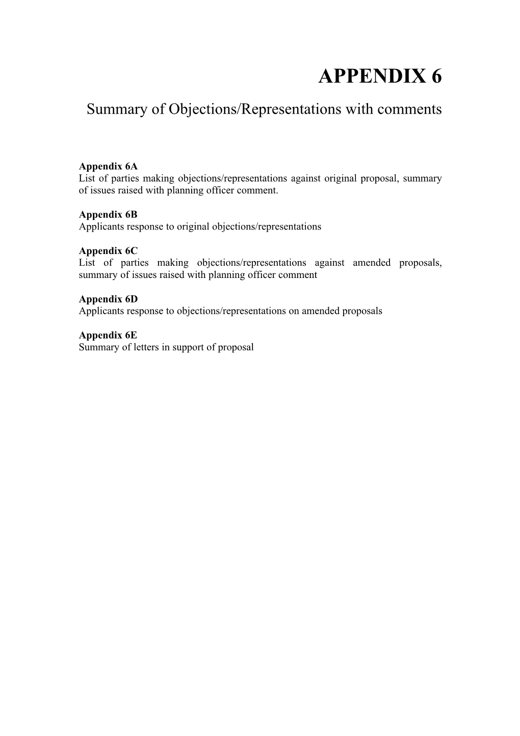APPENDIX 6 Summary of Objections/Representations with Comments