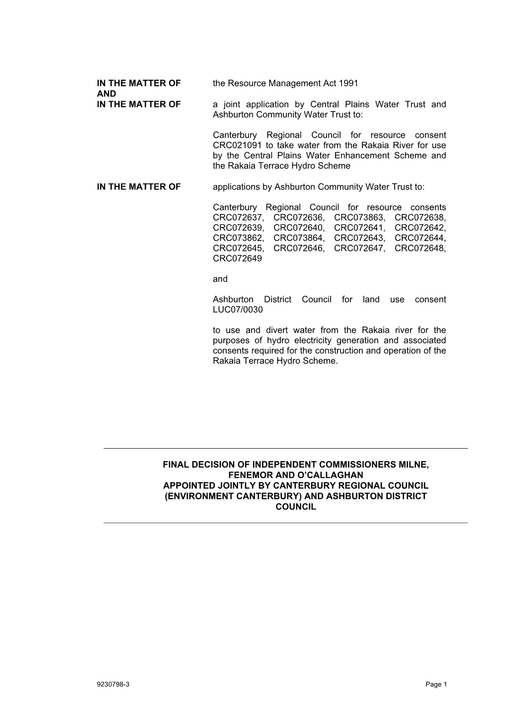 IN the MATTER of the Resource Management Act 1991 and in the MATTER of a Joint Application by Central Plains Water Trust and Ashburton Community Water Trust To