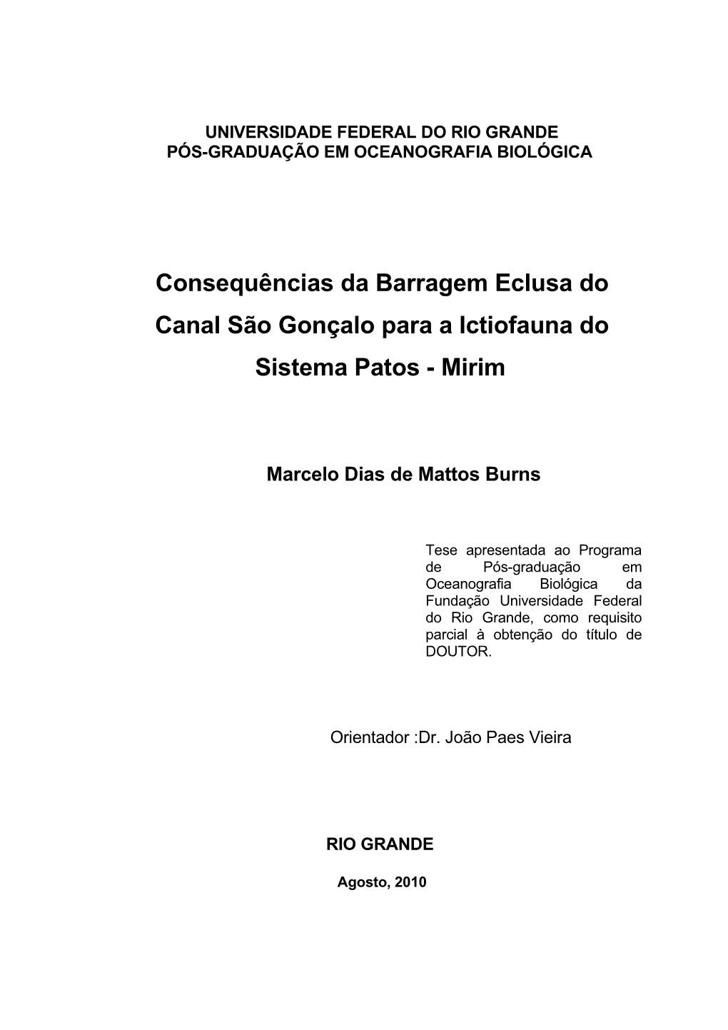 Consequências Da Barragem Eclusa Do Canal São Gonçalo Para a Ictiofauna Do Sistema Patos