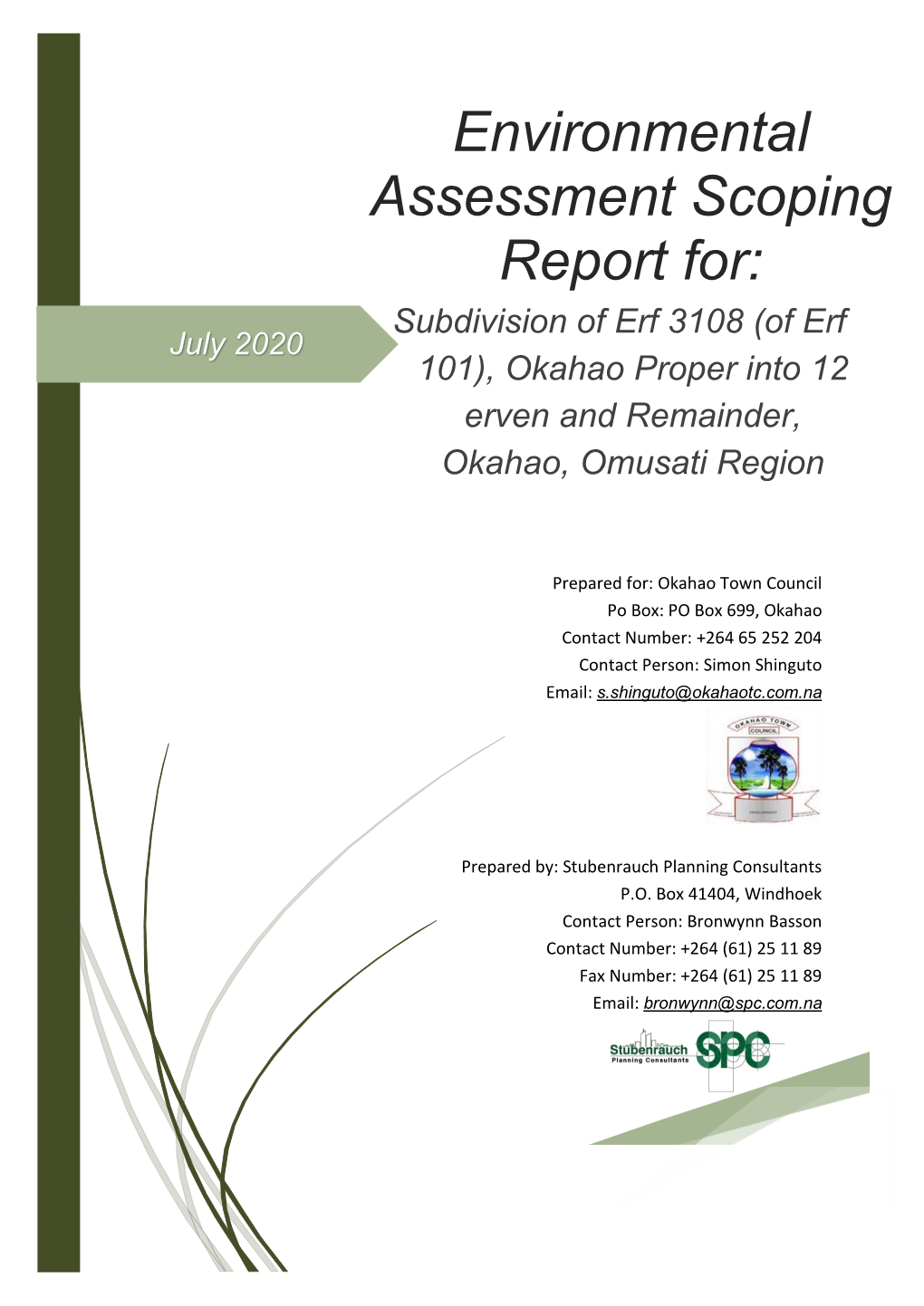 Environmental Assessment Scoping Report For: Subdivision of Erf 3108 (Of Erf July 2020 101), Okahao Proper Into 12 Erven and Remainder, Okahao, Omusati Region