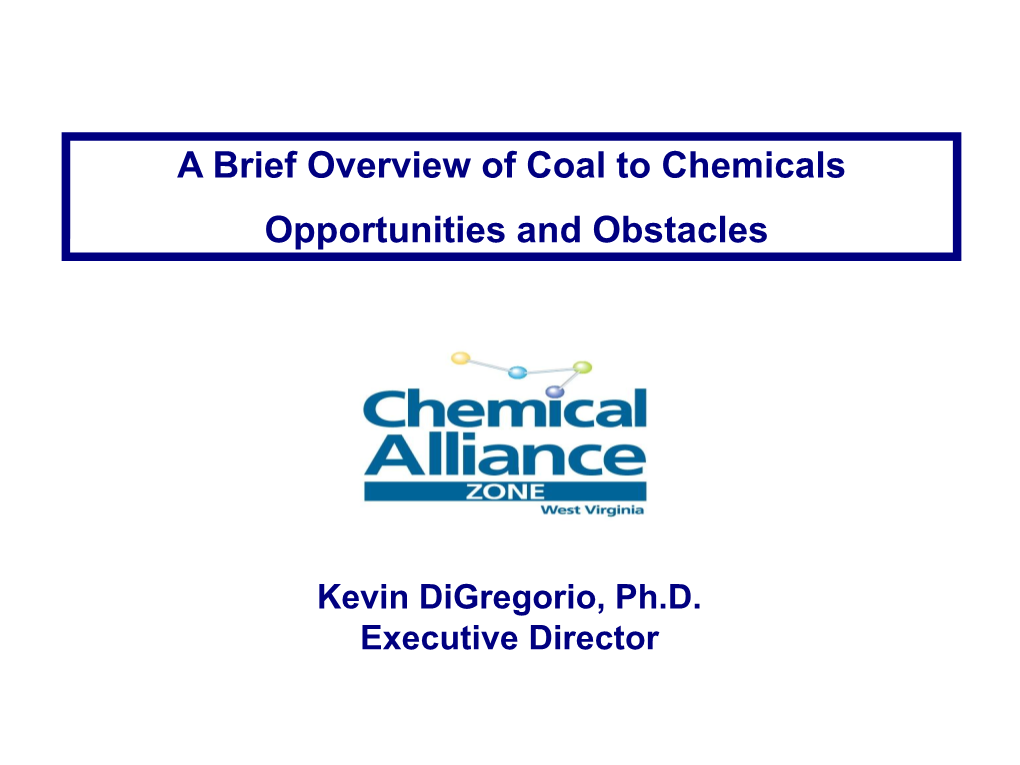 A Brief Overview of Coal to Chemicals Opportunities and Obstacles