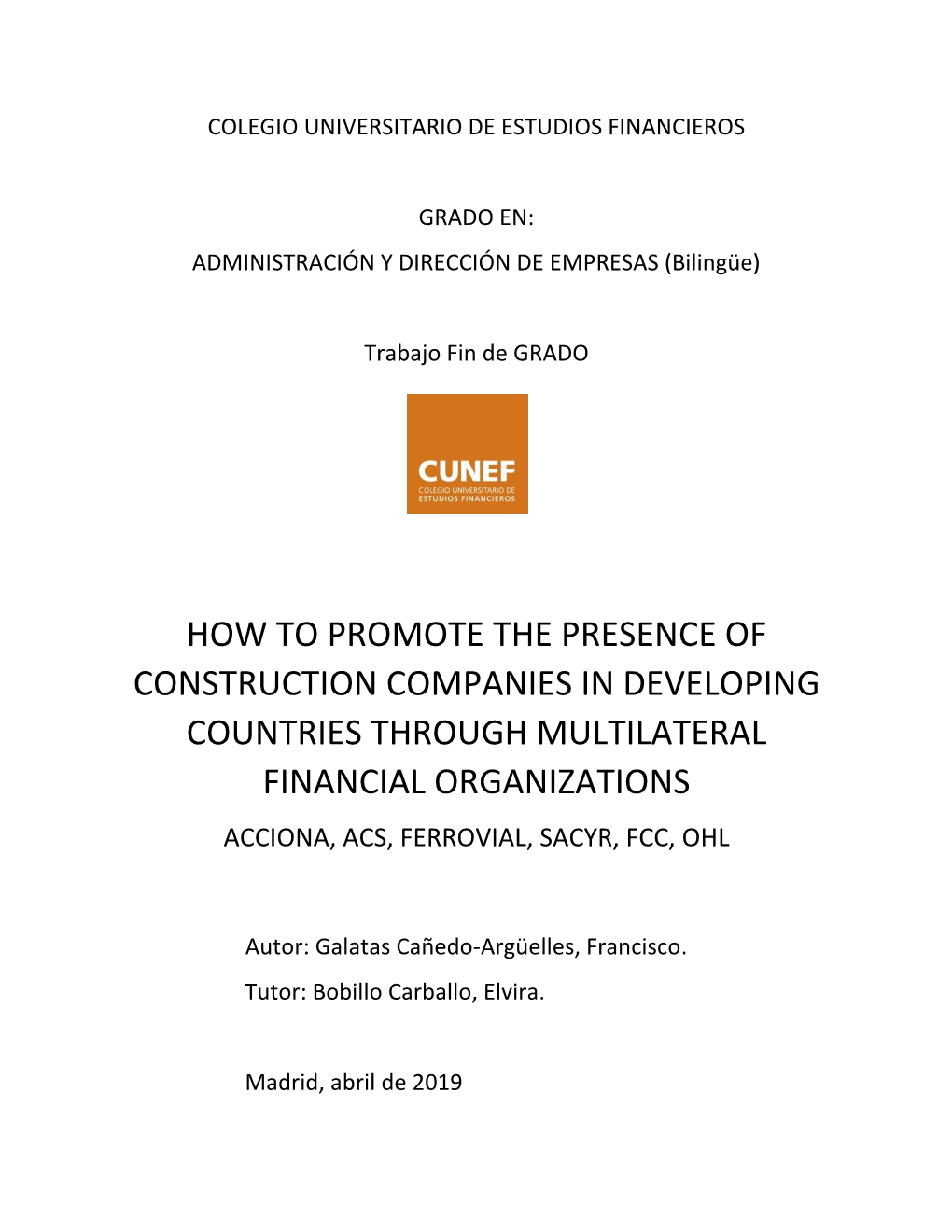 How to Promote the Presence of Construction Companies in Developing Countries Through Multilateral Financial Organizations Acciona, Acs, Ferrovial, Sacyr, Fcc, Ohl