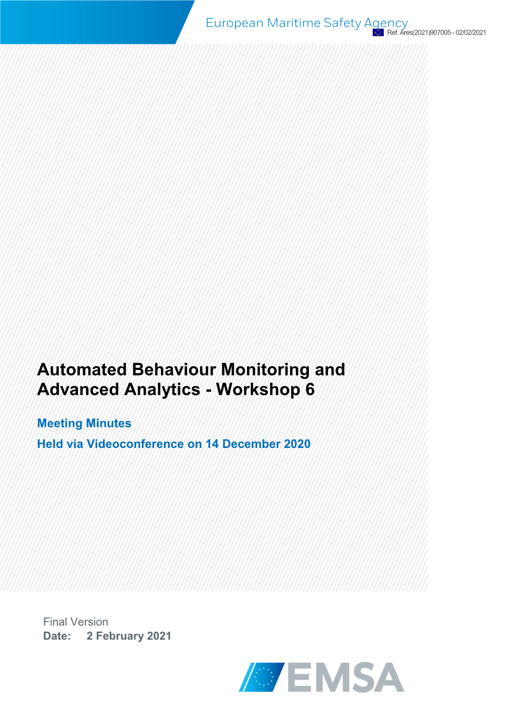 Automated Behaviour Monitoring and Advanced Analytics - Workshop 6