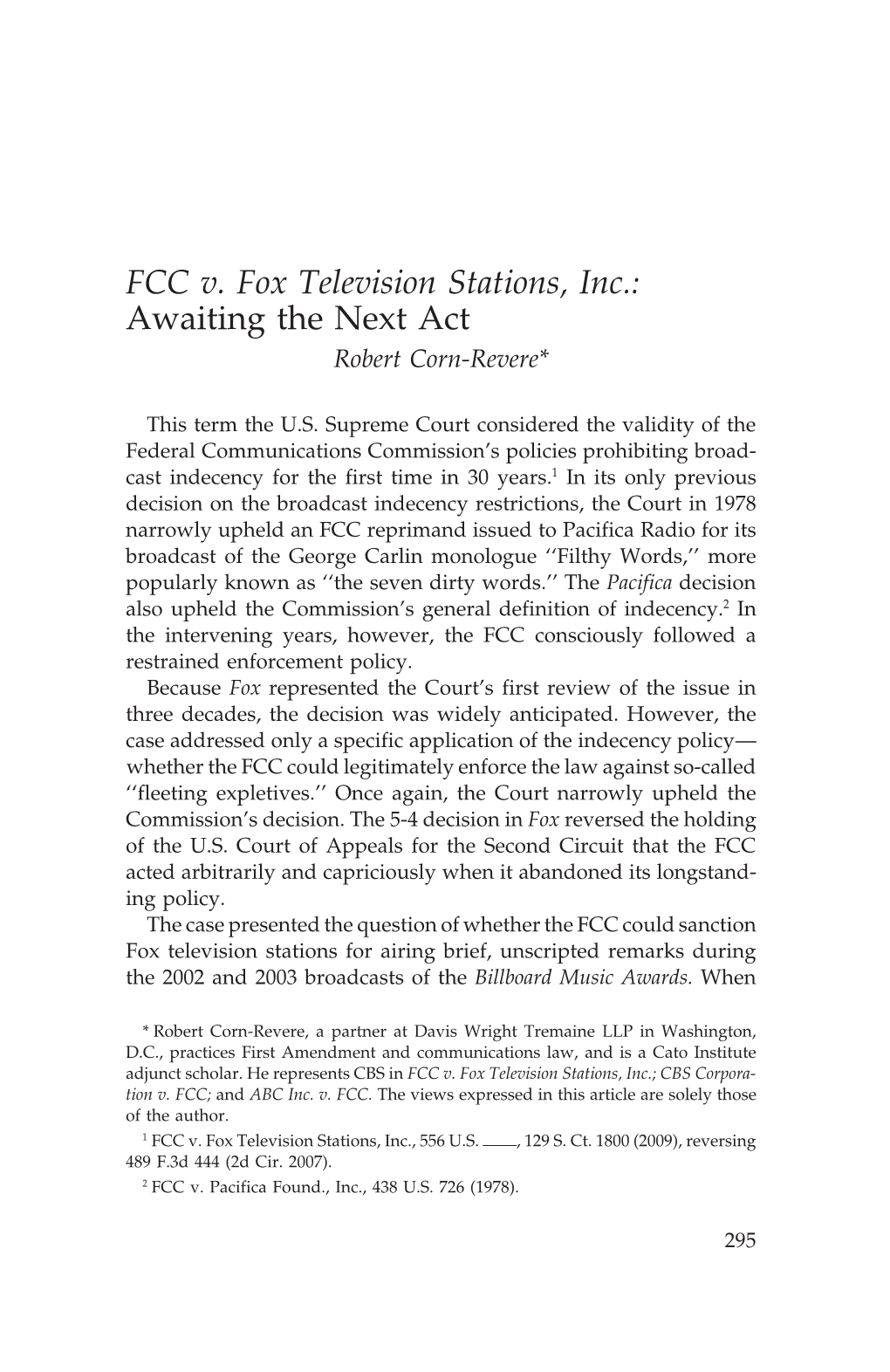 FCC V. Fox Television Stations, Inc.: Awaiting the Next Act Robert Corn-Revere*