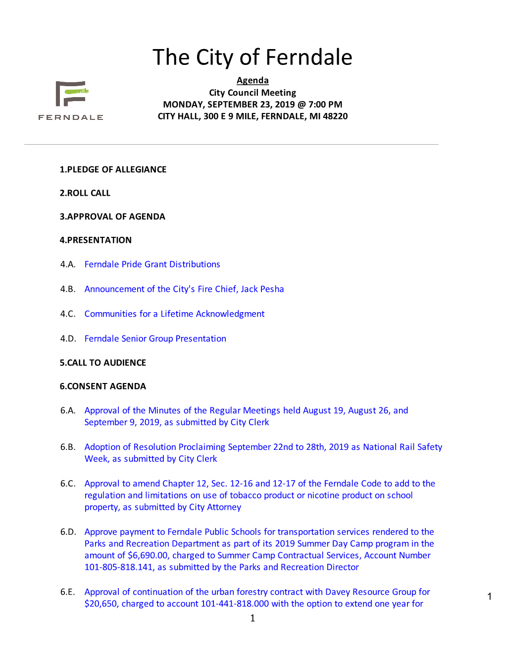 The City of Ferndale Agenda City Council Meeting MONDAY, SEPTEMBER 23, 2019 @ 7:00 PM CITY HALL, 300 E 9 MILE, FERNDALE, MI 48220