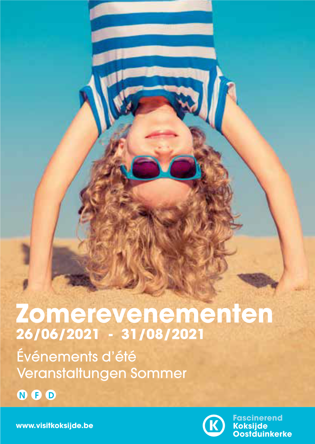 Zomerevenementen 26/06/2021 - 31/08/2021 Événements D’Été Veranstaltungen Sommer