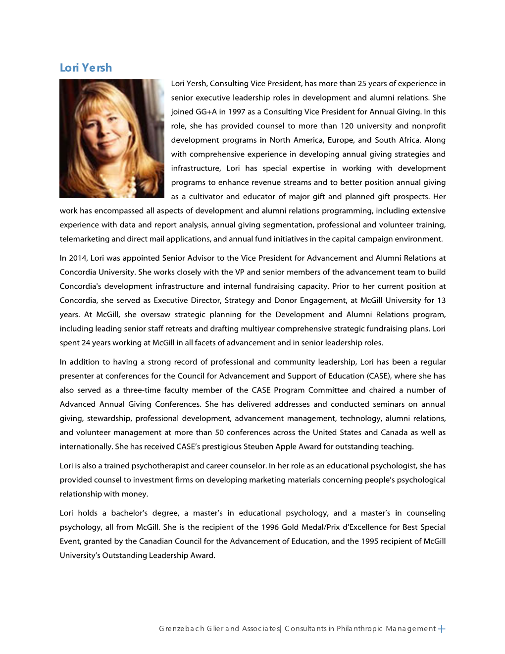 Lori Yersh Lori Yersh, Consulting Vice President, Has More Than 25 Years of Experience in Senior Executive Leadership Roles in Development and Alumni Relations