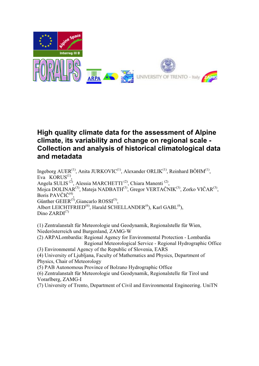 High Quality Climate Data for the Assessment of Alpine