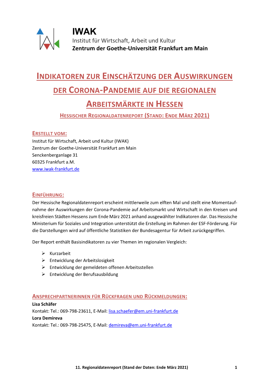 Indikatoren Zur Einschätzung Der Auswirkungen Der Corona-Pandemie Auf Die Regionalen Arbeitsmärkte in Hessen Hessischer Regionaldatenreport (Stand: Ende März 2021)