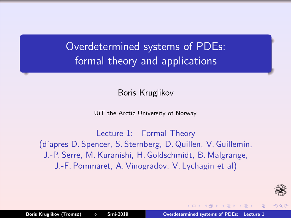 Overdetermined Systems of Pdes: Formal Theory and Applications