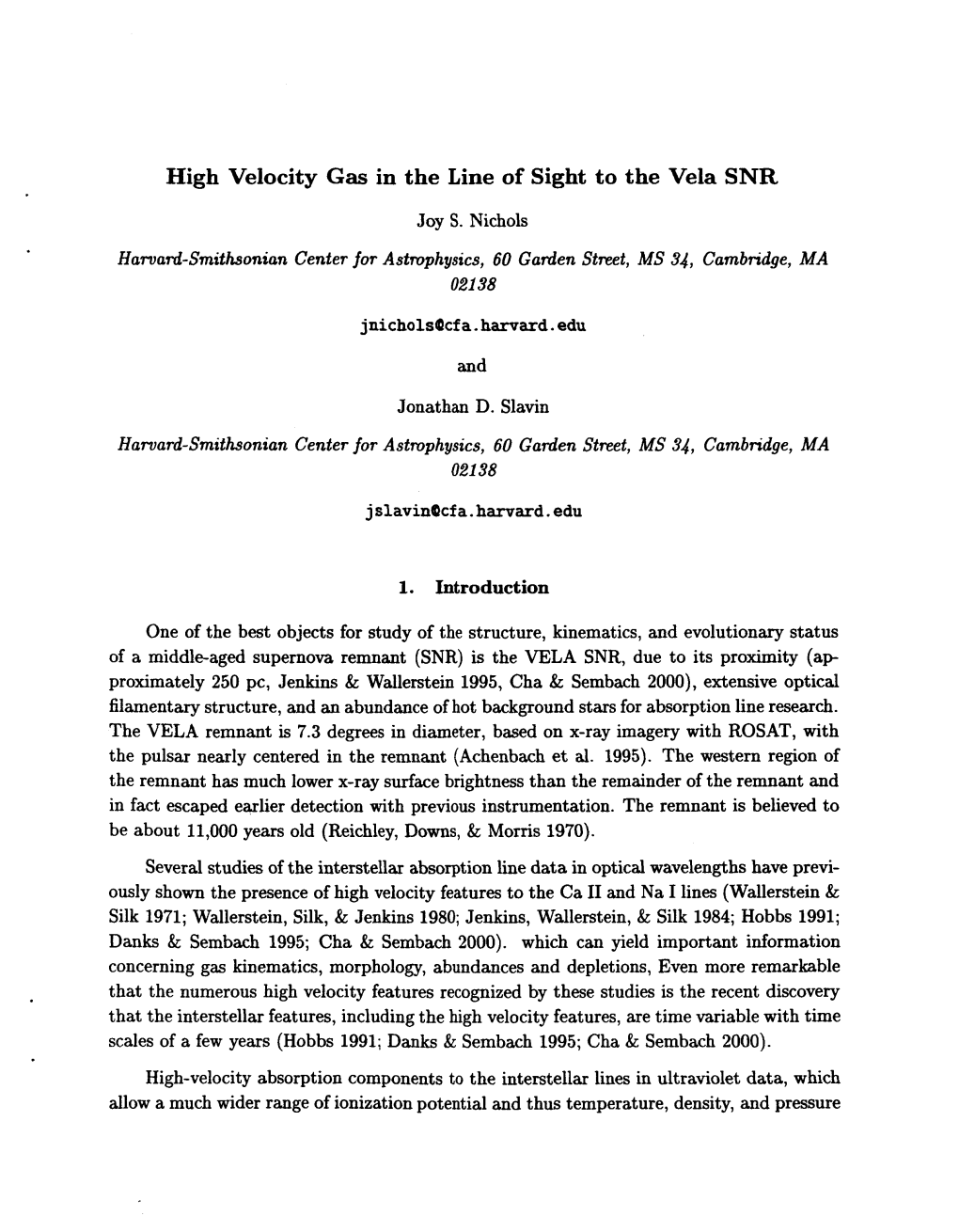 High Velocity Gas in the Line of Sight to the Vela SNR Joy S