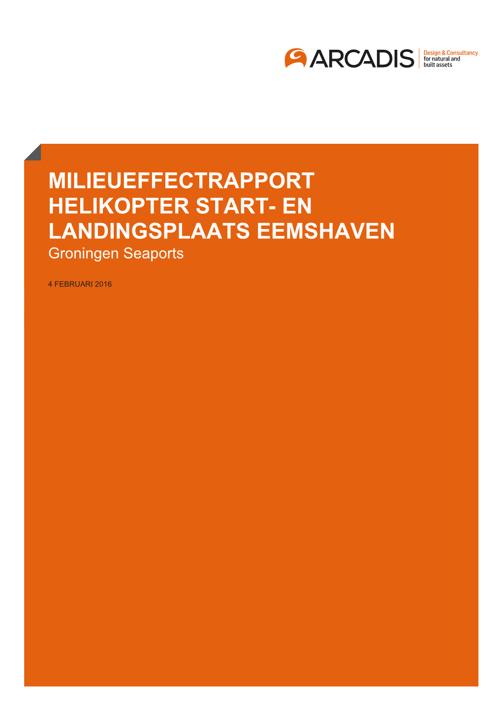 MILIEUEFFECTRAPPORT HELIKOPTER START- EN LANDINGSPLAATS EEMSHAVEN Groningen Seaports