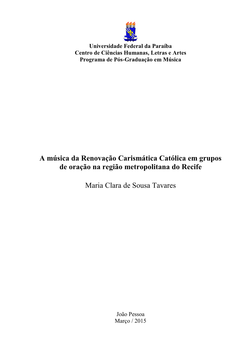 A Música Da Renovação Carismática Católica Em Grupos De Oração Na Região Metropolitana Do Recife Maria Clara De Sousa Ta