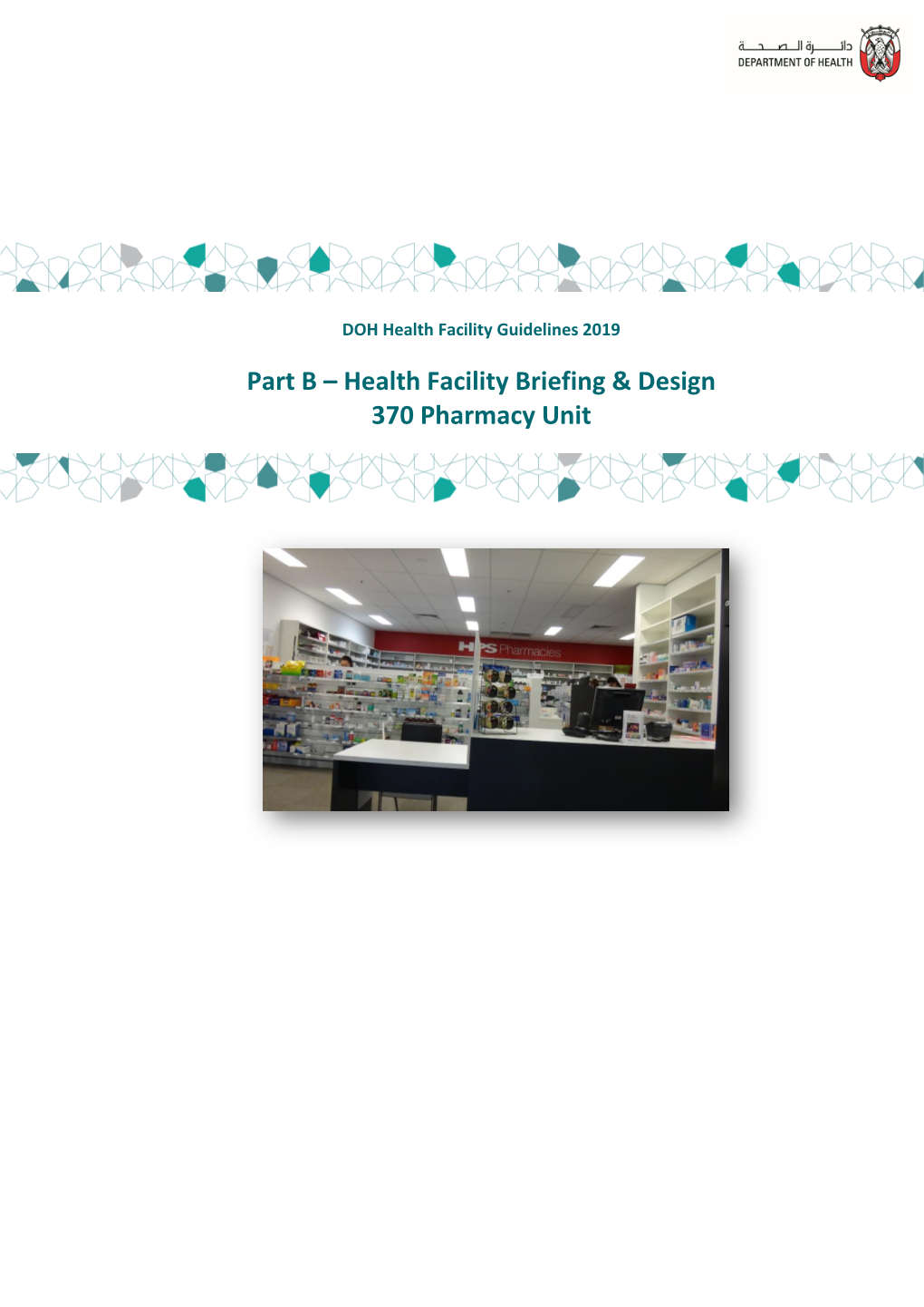 Part B – Health Facility Briefing & Design 370 Pharmacy Unit