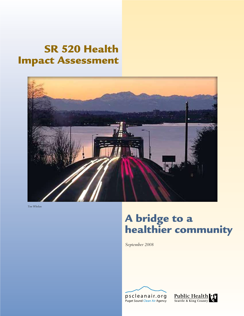 SR 520 Health Impact Assessment a Bridge to a Healthier Community