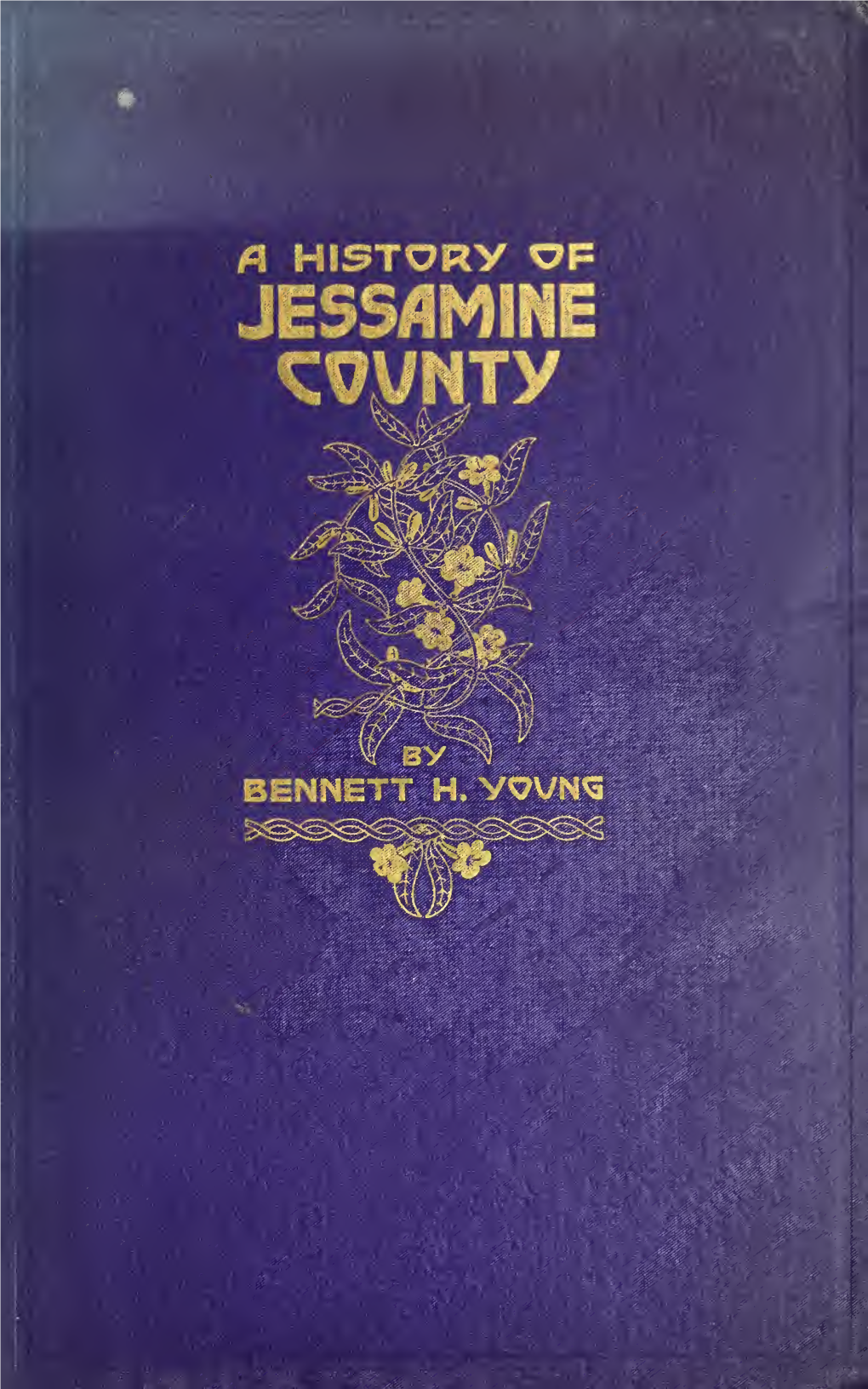 A History of Jessamine County, Kentucky, from Its Earliest