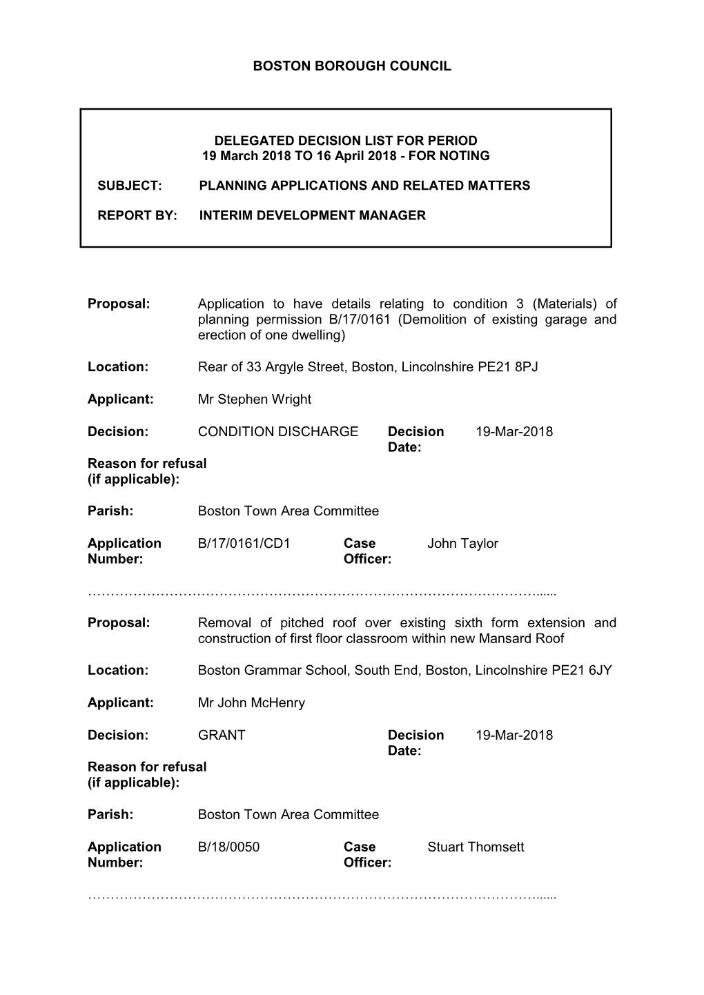 Application to Have Details Relating to Condition 3 (Materials) of Planning Permission B/17/0161 (Demolition of Existing Garage and Erection of One Dwelling)