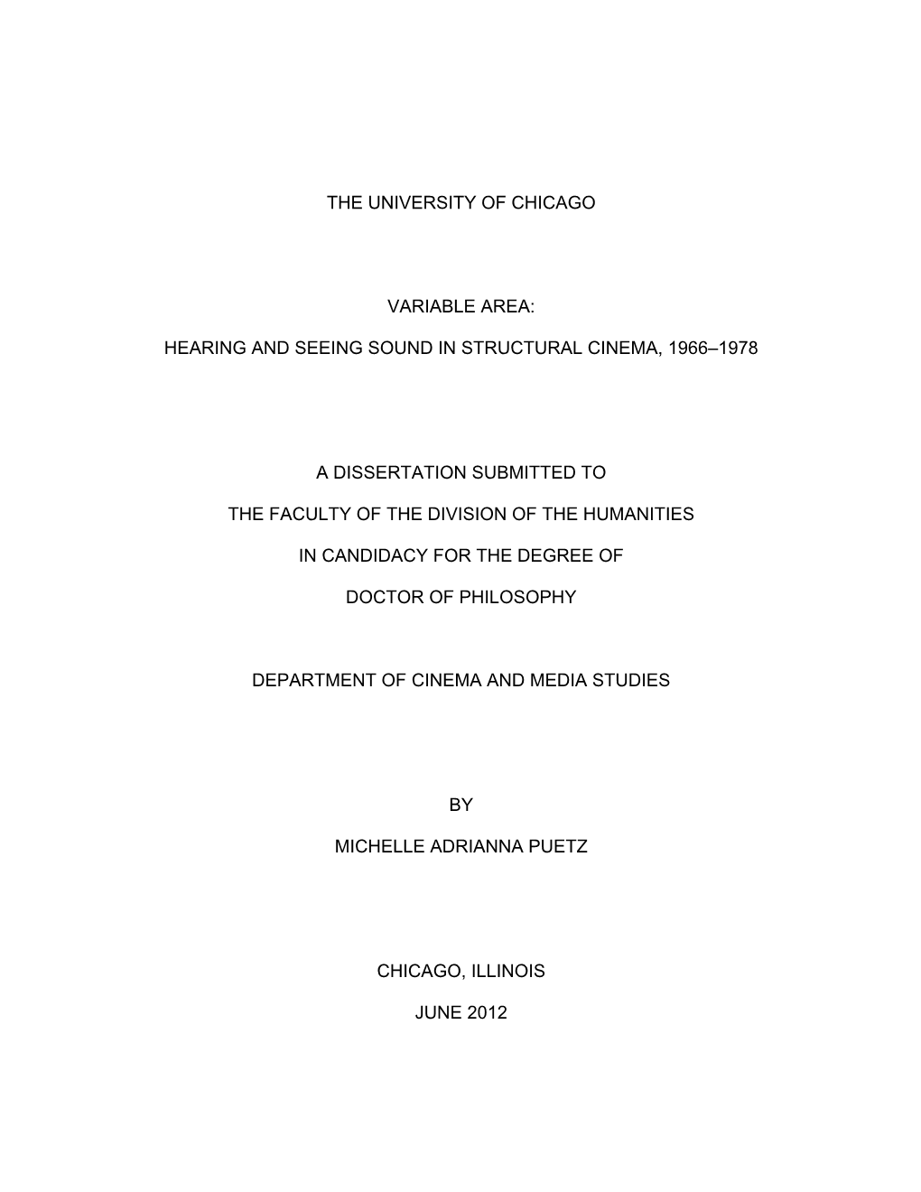 The University of Chicago Variable Area: Hearing and Seeing Sound in Structural Cinema, 1966–1978 a Dissertation Submitted To