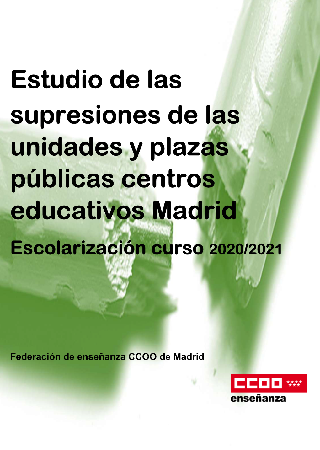 Estudio De Las Supresiones De Las Unidades Y Plazas Públicas Centros Educativos Madrid