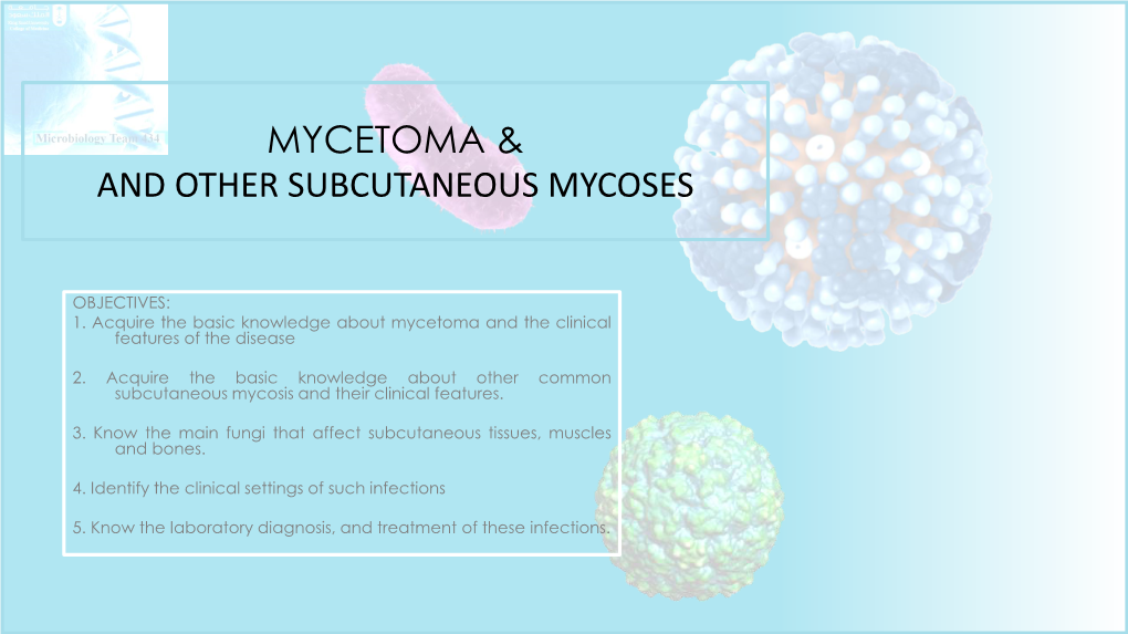 Mycetoma & and Other Subcutaneous Mycoses
