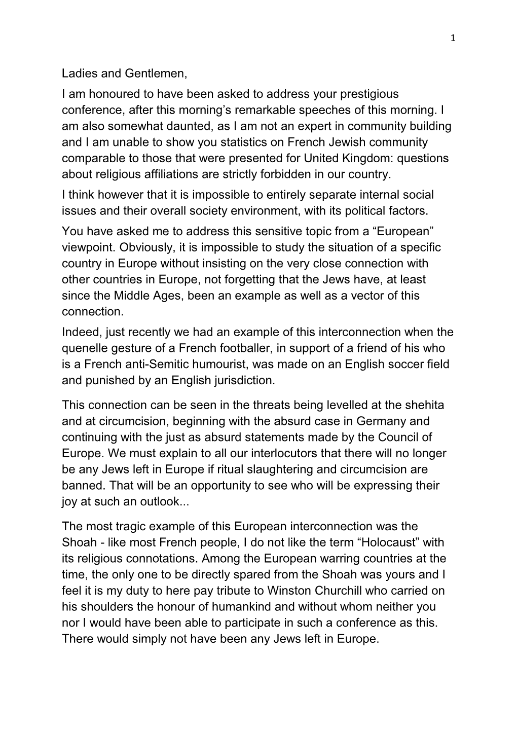 Ladies and Gentlemen, I Am Honoured to Have Been Asked to Address Your Prestigious Conference, After This Morning’S Remarkable Speeches of This Morning