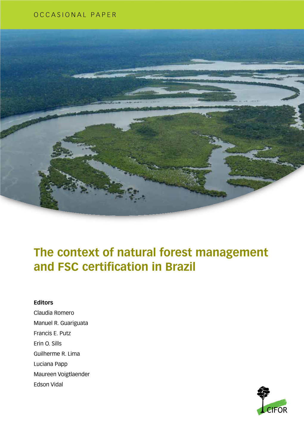 The Context of Natural Forest Management and FSC Certification in Brazil