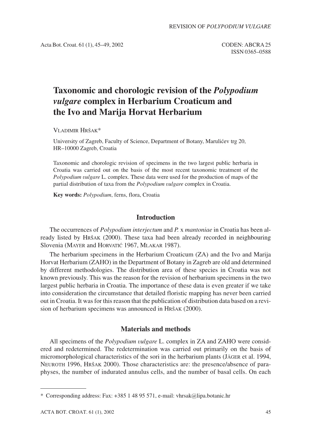 Taxonomic and Chorologic Revision of the Polypodium Vulgare Complex in Herbarium Croaticum and the Ivo and Marija Horvat Herbarium