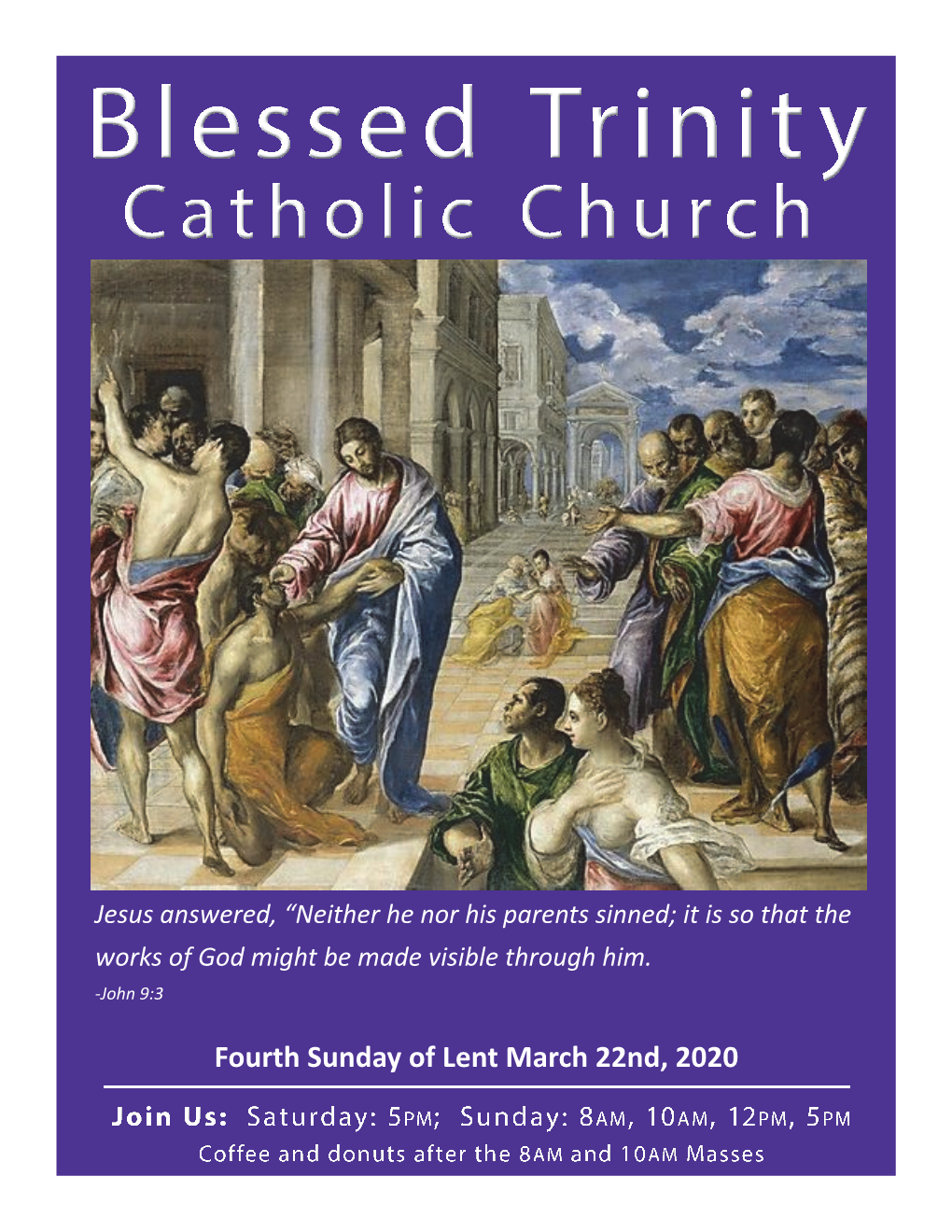 Fourth Sunday of Lent March 22Nd, 2020 PARISH CALENDAR Sunday March 22Nd Monday March 23Rd Tuesday March 24Th