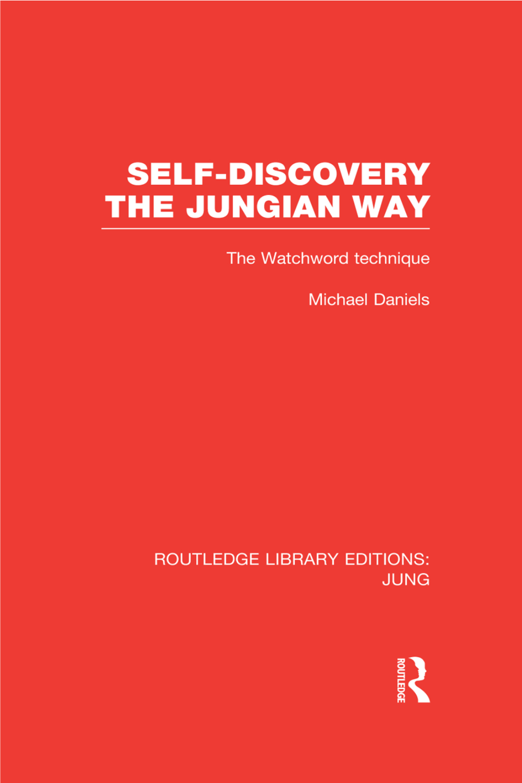 SELF-DISCOVERY the JUNGIAN WAY: the Watchword Technique