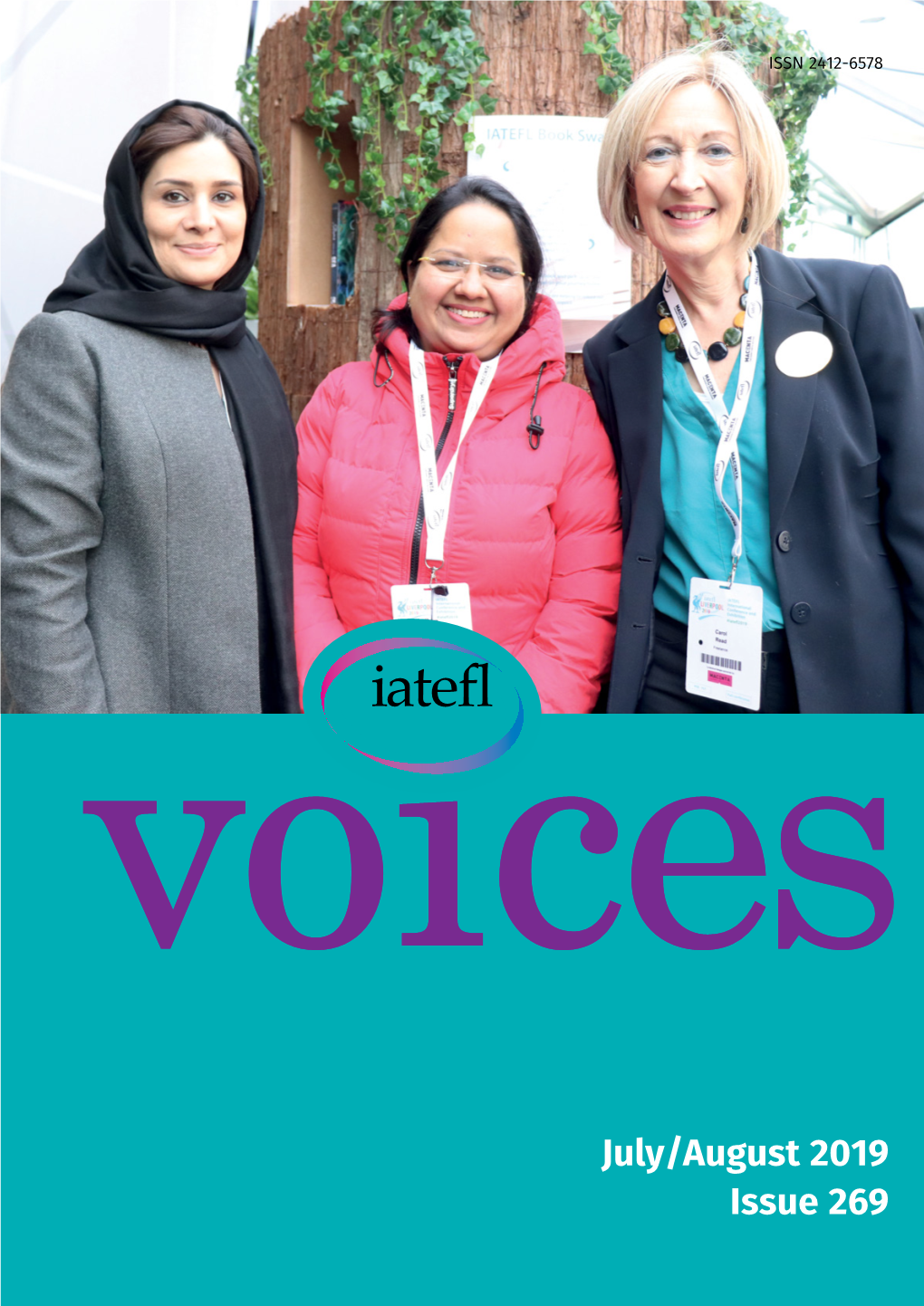 July/August 2019 Issue 269 IATEFL VOICES 269 – July/August 2019 3 July/August 2019 Issue 269 ISSN 2412-6578