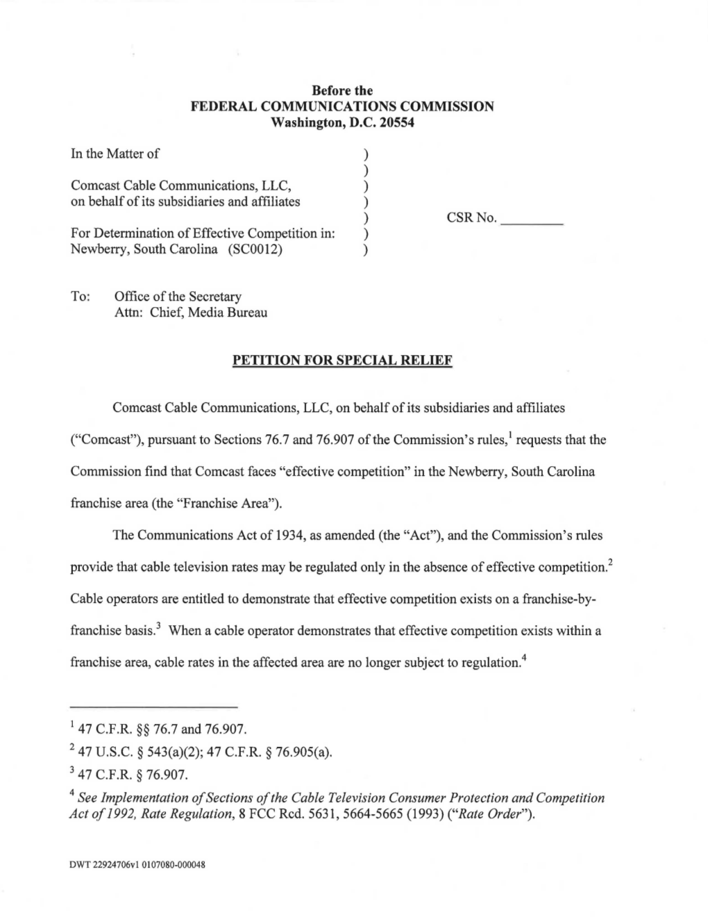 Before the FEDERAL COMMUNICATIONS COMMISSION Washington, D.C. 20554 in the Matter of Comcast Cable Communications, LLC, on Behal