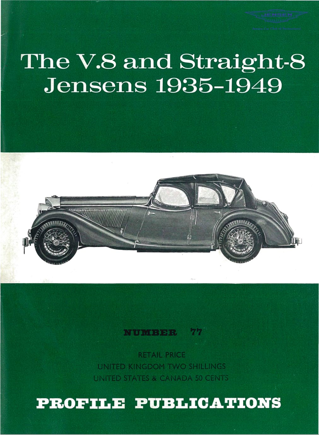 Thev.8 and Straight-8 Jensens 1935-1949 a Very Good-Looking 2-Door Sporting Saloon on the 4I-Litre Straight-Eight Cylinder Chassis Of1939