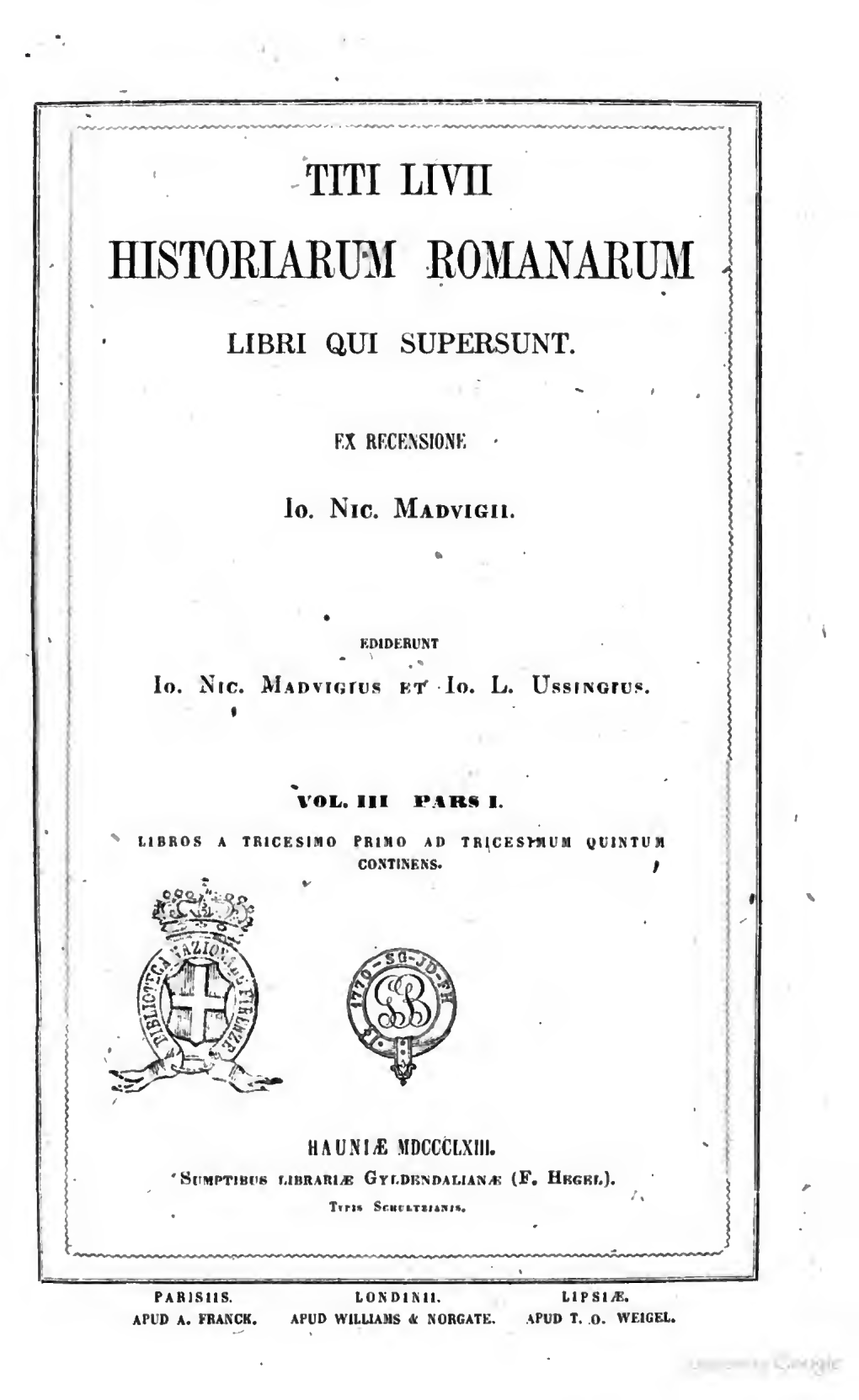 Titi Livii Historiarum Romanarum Libri Qui Supersunt Ex Recensione Io. Nic