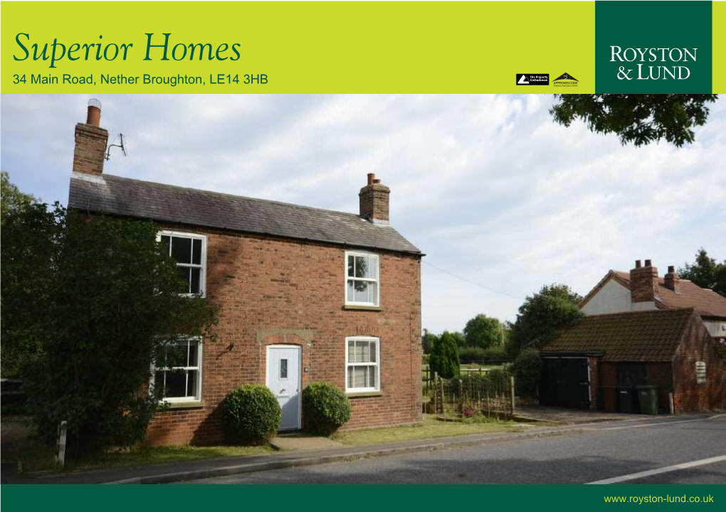Superior Homes 34 Main Road, Nether Broughton, LE14 3HB